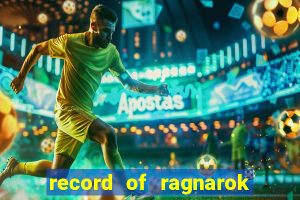 record of ragnarok 3 temporada onde assistir